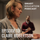 SmartEducation Podcast Claire Patella Robertson