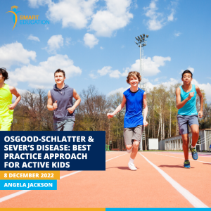 PowerTalk Osgood-Schlatter & Sever’s disease best practice approach for active kids (1)