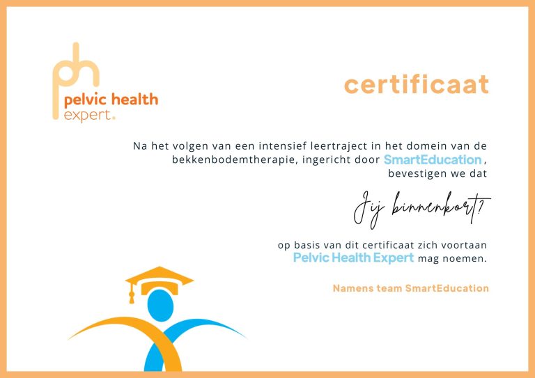 Certificaat van Pelvic Health Expert, uitgereikt door SmartEducation na het voltooien van de leerlijn bekkenbodemreëducatie. Dit certificaat bevestigt expertise in bekkenbodemtherapie en kan de carrièrekansen verbeteren door voortdurende bijscholing en ondersteuning.