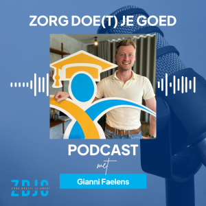 Gianni Faelens in de Zorg Doet Je Goed podcast