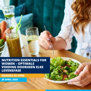 Nutrition essentials for women – optimale voeding doorheen elke levensfase