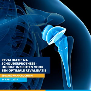 Revalidatie na schouderprothese – huidige inzichten voor een optimale revalidatie